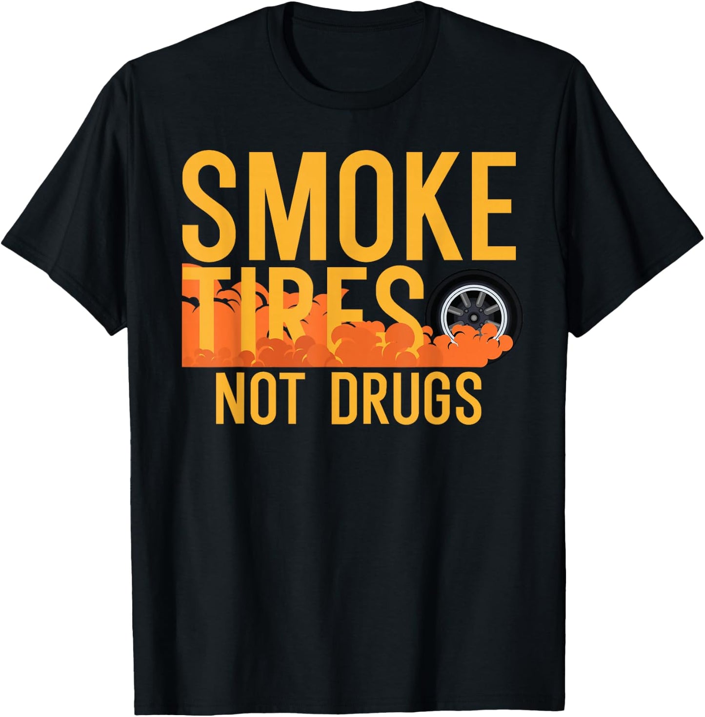 Smoking Tyre Non Drug JDM Drifter Car Drift T-Shirt - T-Shirt | Black