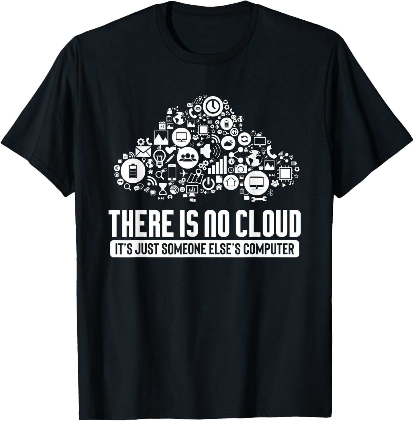 Geek design There Is No Cloud Computer Science Meme Graphic T-Shirt - T-Shirt | Black