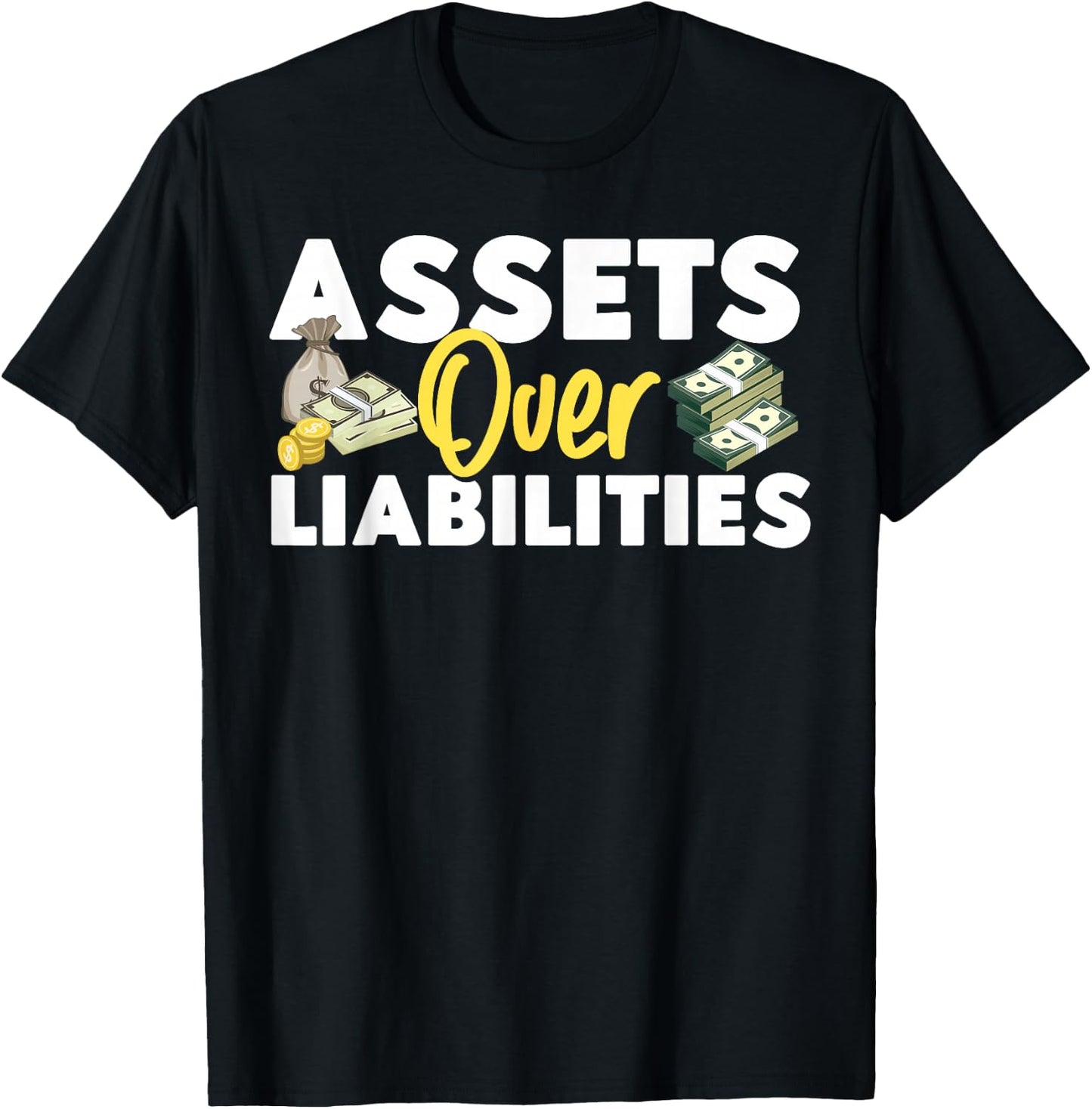 Accountant Bookkeeper Accounting Assets Over Liabilities T-Shirt - T-Shirt | Black