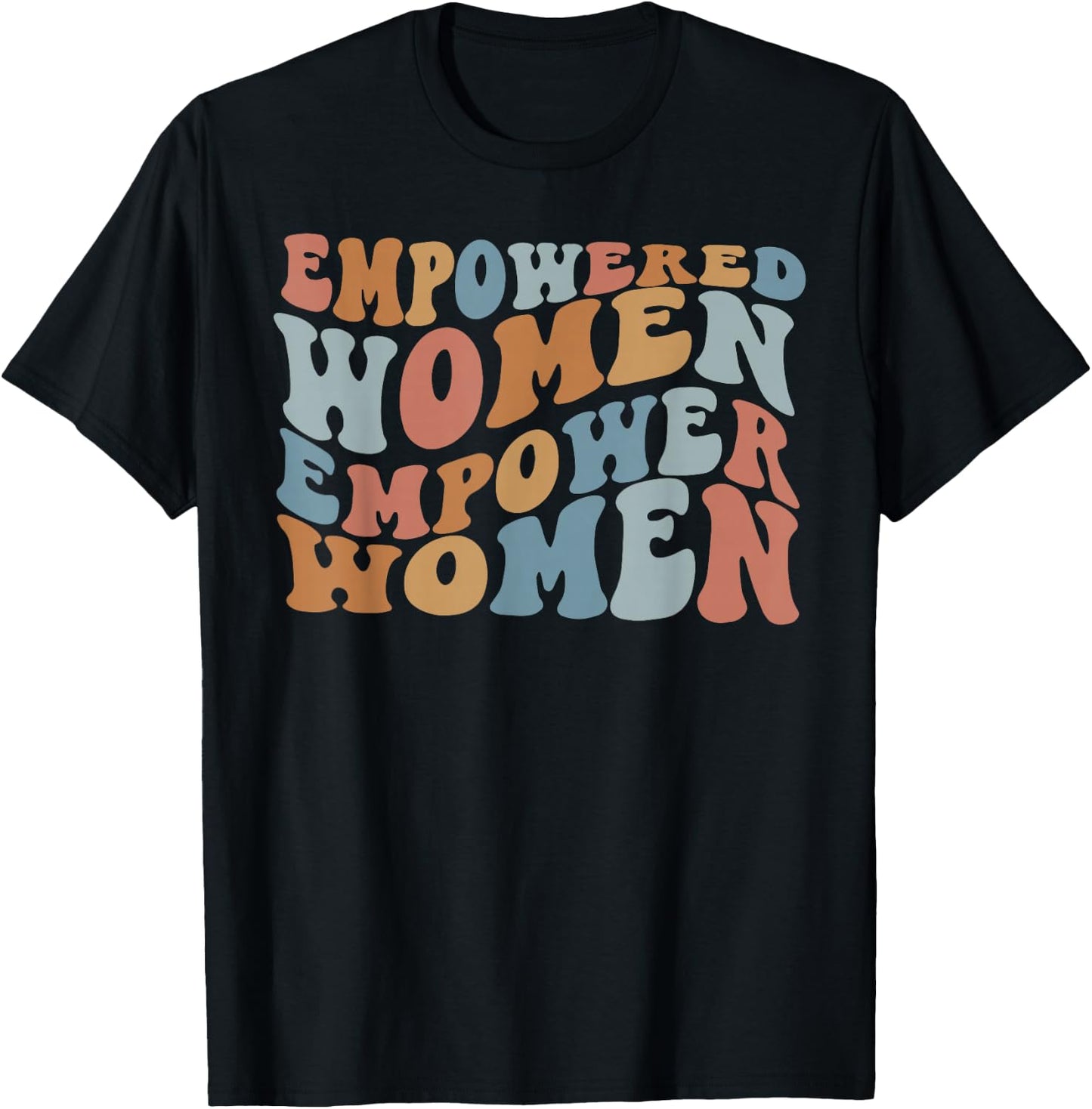 Empowered Women Empower Shirt, Feminist Shirts T-Shirt - T-Shirt | Black