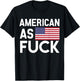 American As Fuck AF Patriot T-Shirt - T-Shirt | Black