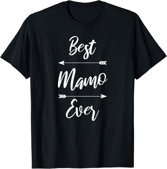 Mamo Shirt Gift: Best Mamo Ever T-Shirt - T-Shirt | Black