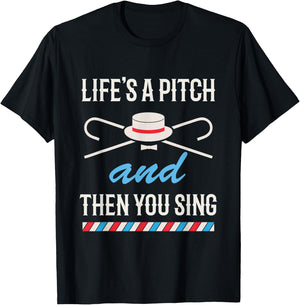 Life's a Pitch and Then You Sing Barbershop Quartet Singing T-Shirt - T-Shirt | Black