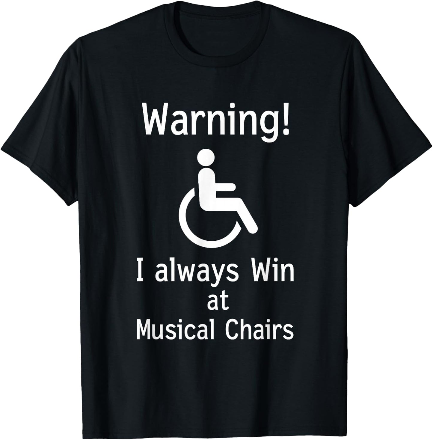 Funny Handicap Gift I Sarcastic Disabled Wheelchair T-Shirt - T-Shirt | Black