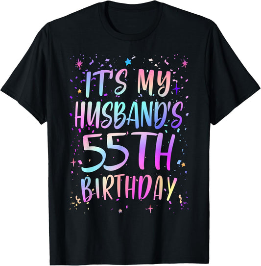 It's My Husband's 55th Birthday Colorful Happy 55 Years Old T-Shirt - T-Shirt | Black