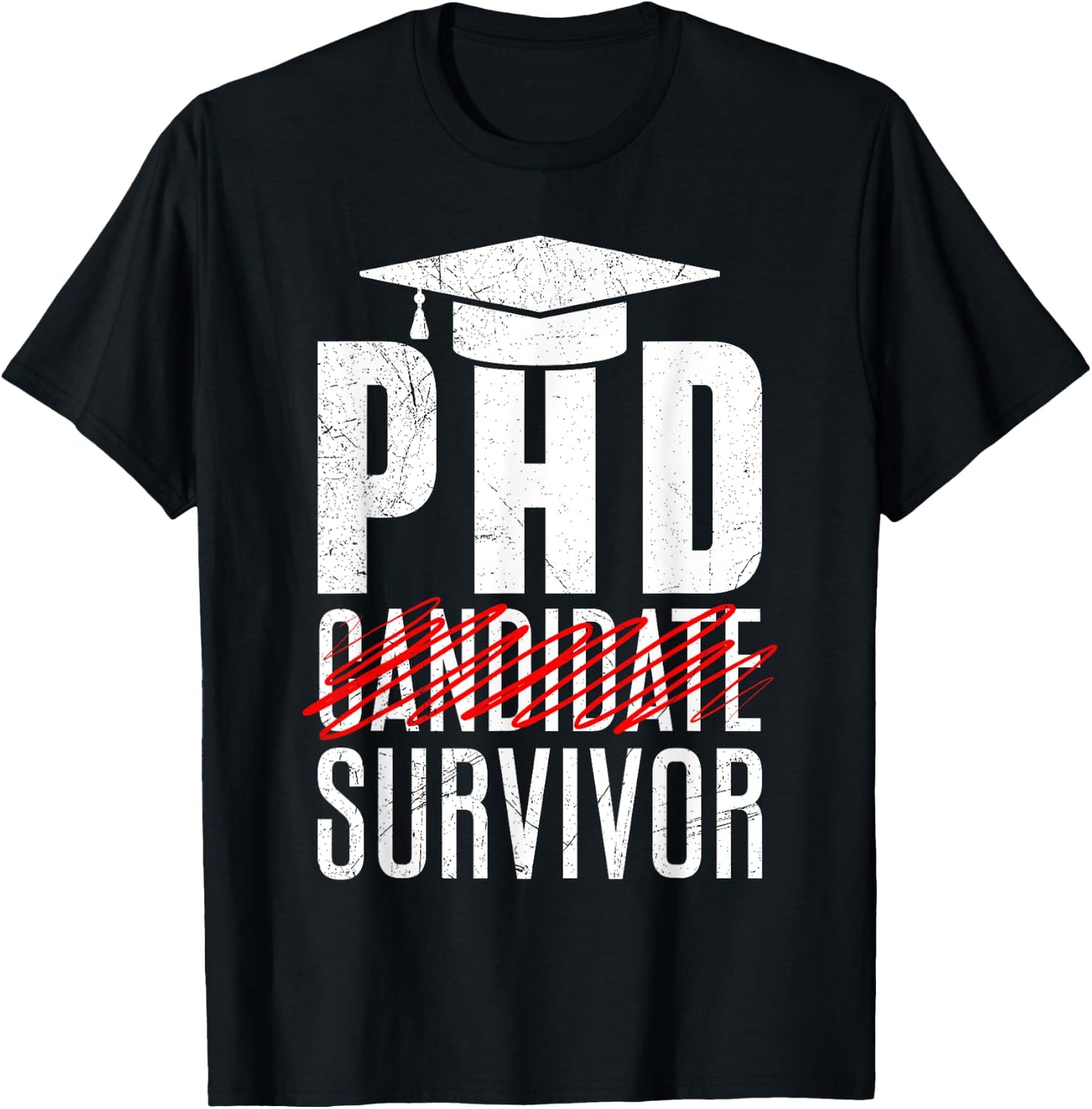 PHD PhD thesis survivor Doctor insisted promotion T-Shirt - T-Shirt | Black