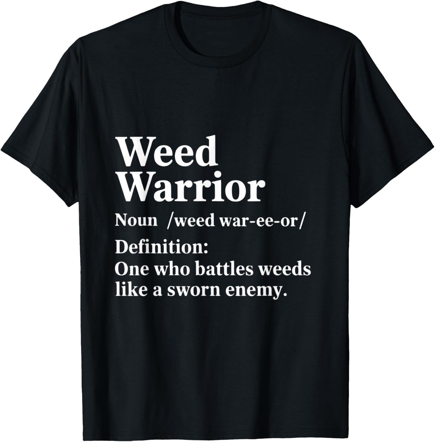 Funny Gardening Definition Gardener Grower Weed Warrior T-Shirt - T-Shirt | Black