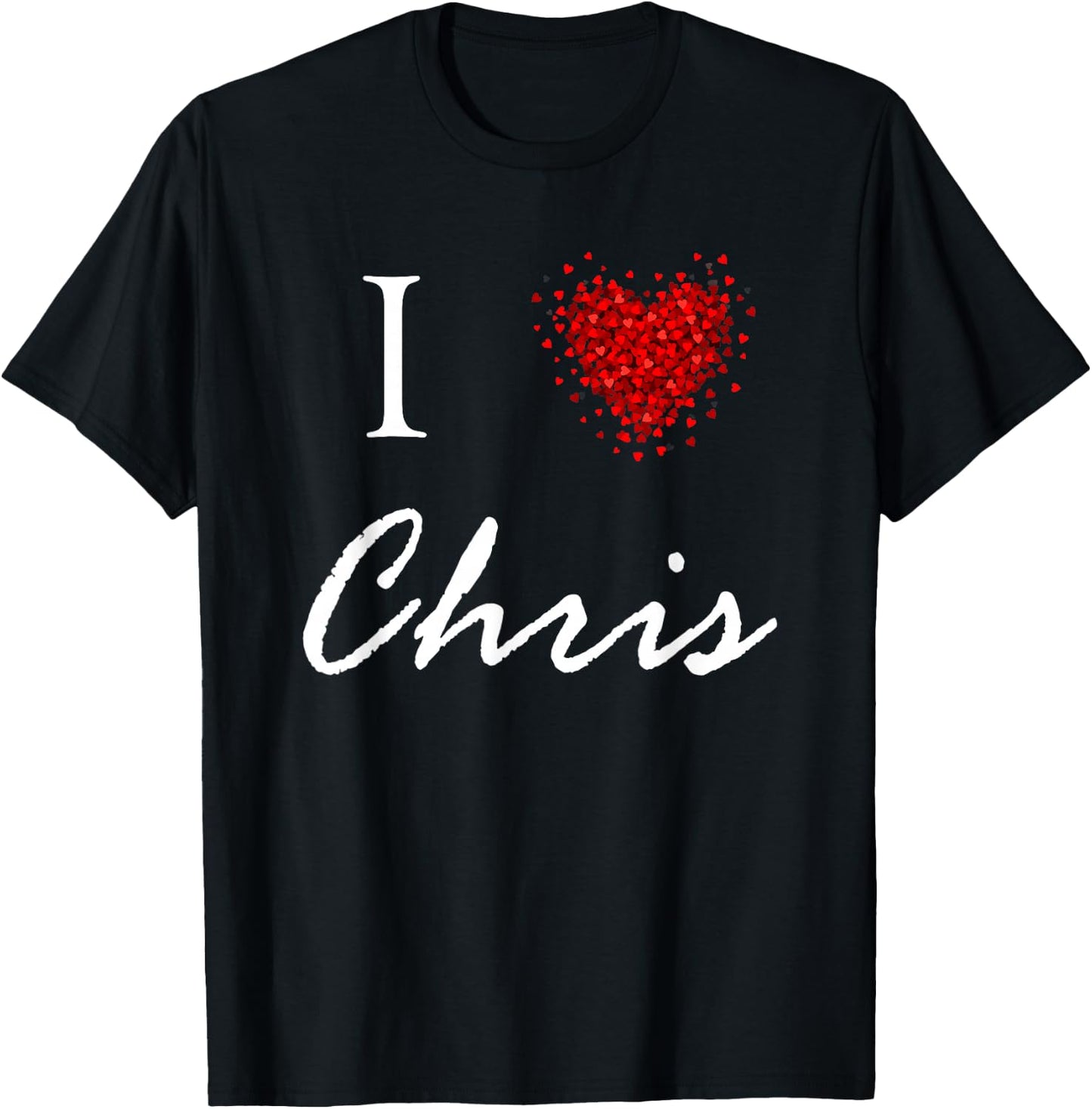I Heart Chris First Name I Love Personalized Stuff T-Shirt - T-Shirt | Black