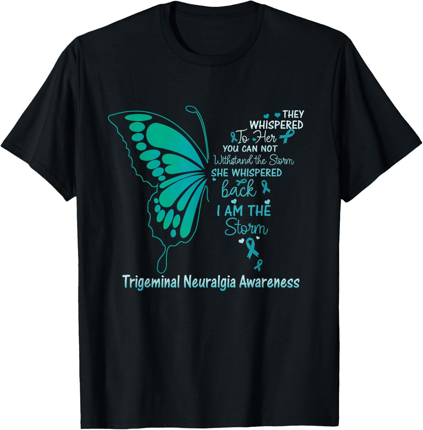 Trigeminal Neuralgia I am the Storm T-Shirt - T-Shirt | Black