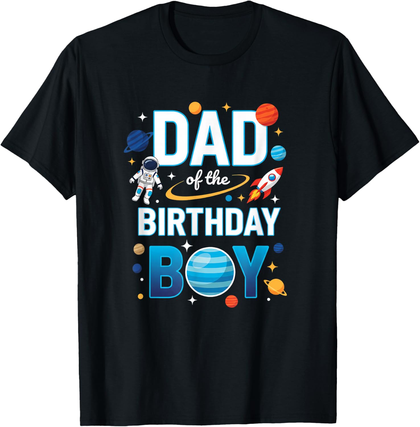 Dad of The Birthday Boy Space Party Astronaut Rocket T-Shirt - T-Shirt | Black