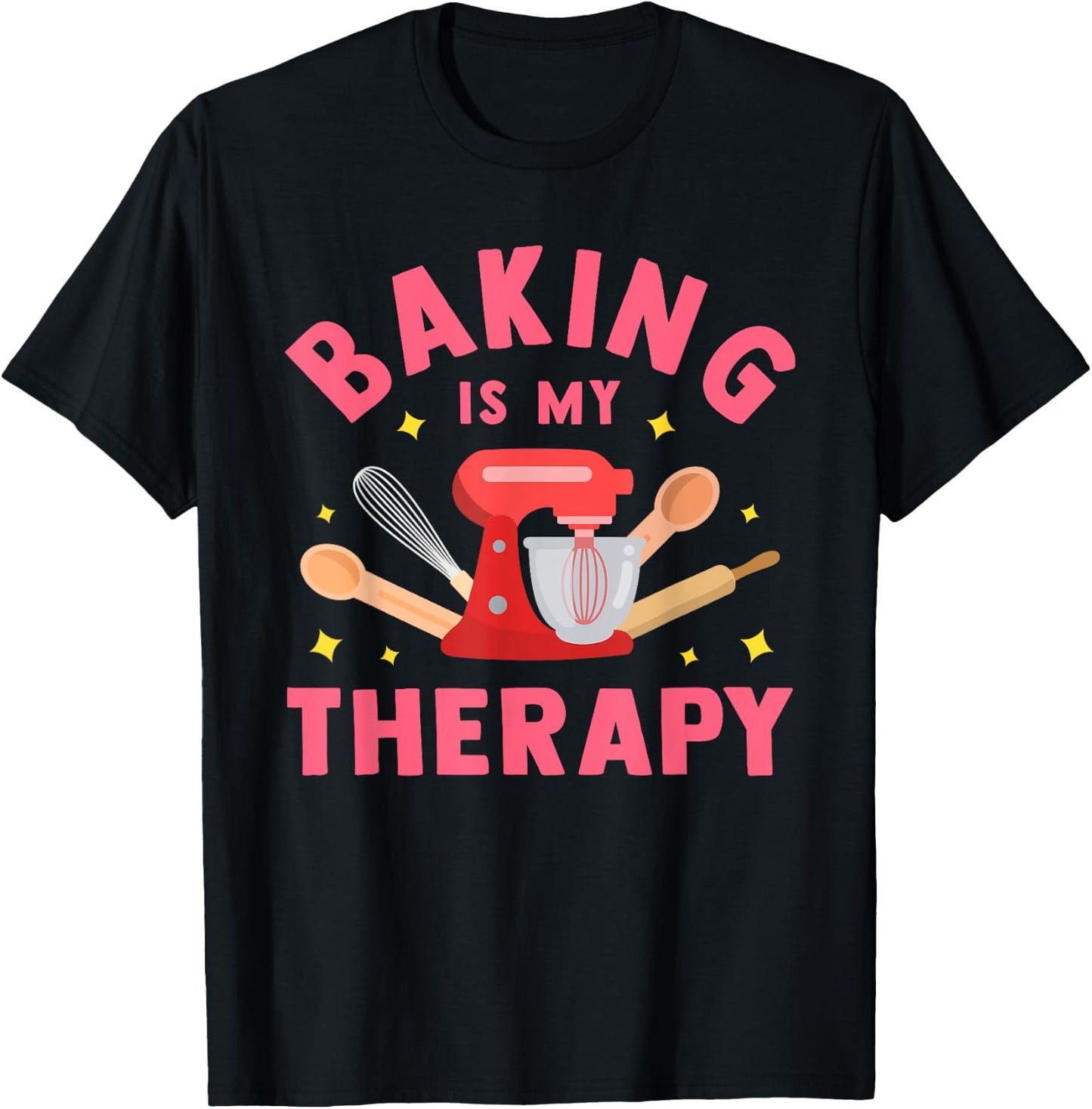 Cool Bake Food Bread Cookie Chef Men Women Design Baking Is My Therapy Funny Cooking Baker Bakery Pastry Gifts , Black, Small T-Shirt - T-Shirt | Black
