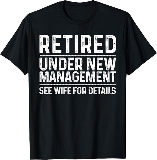 Funny Retirement Design Men Dad Retiring Party Humor Lovers T-Shirt - T-Shirt | Black