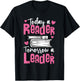 Today A Reader Tomorrow A Leader For Book Fans And Leaders T-Shirt - T-Shirt | Black