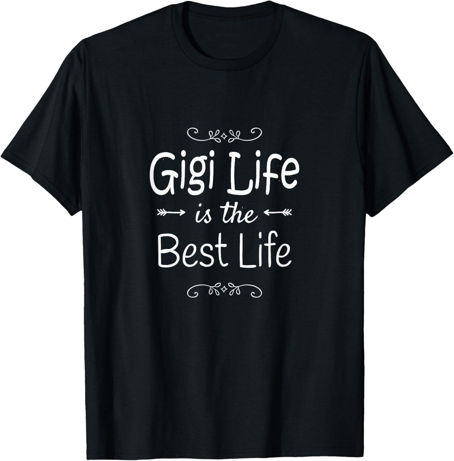Gigi Life is The Best Life Gigi Shirt for Grandma Gifts T-Shirt - T-Shirt | Black