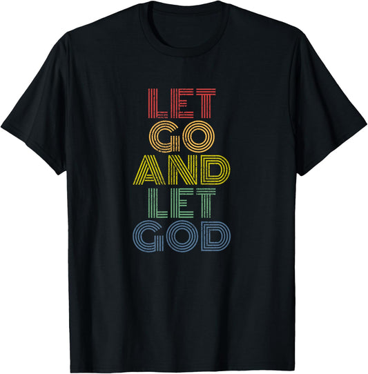 Let Go And Let God distressed T-Shirt - T-Shirt | Black