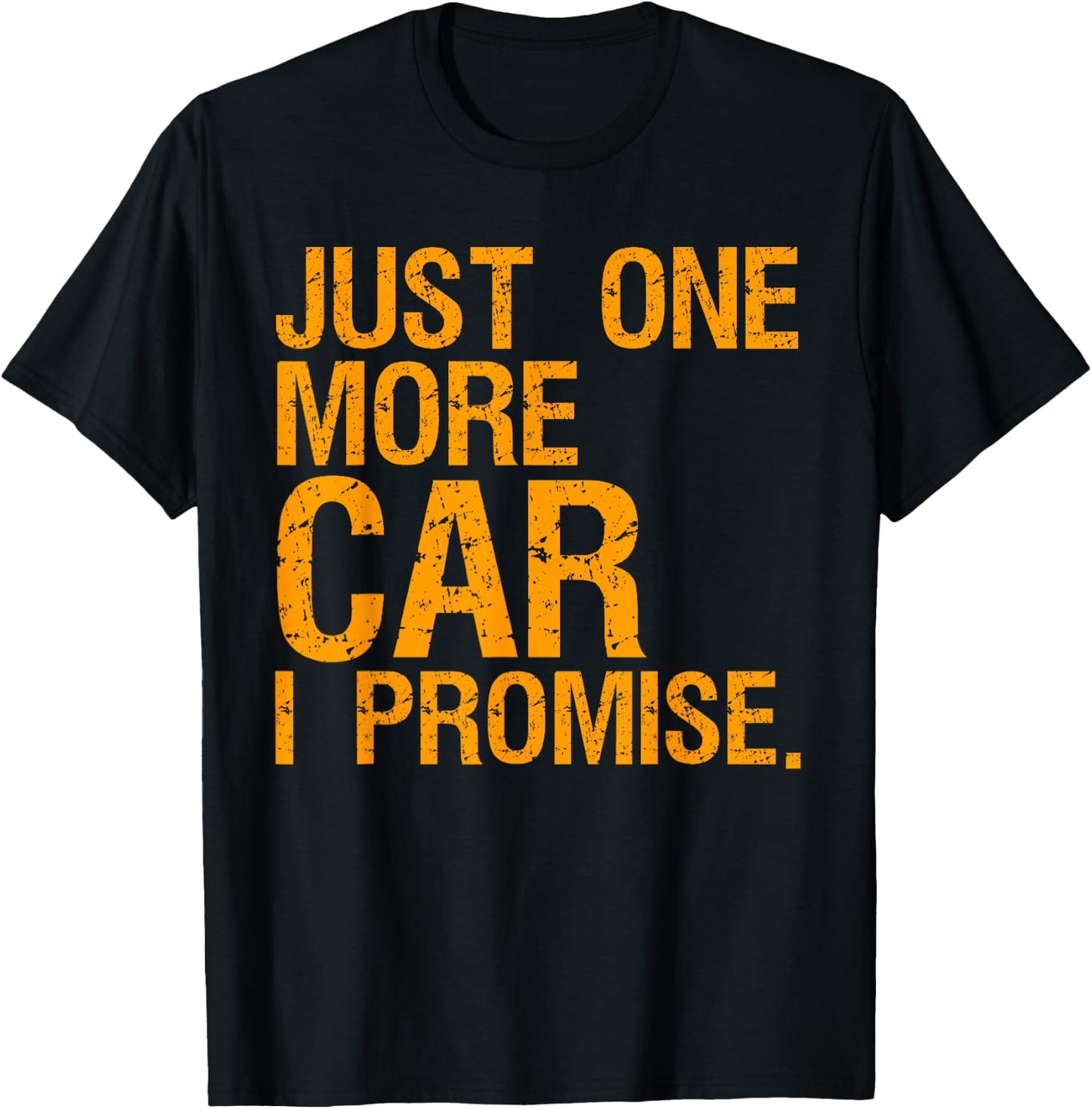 Just One More Car I Promise Mechanic Car Lover T-Shirt - T-Shirt | Black