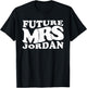 Future Mrs. Jordan Bachelorette Party Bridal Shower Gifts T-Shirt - T-Shirt | Black