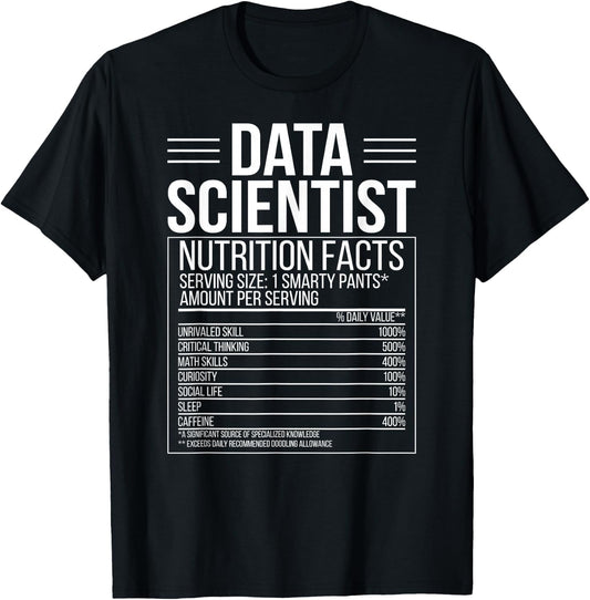 Data Scientist Nutrition Facts Data Science T-Shirt - T-Shirt | Black