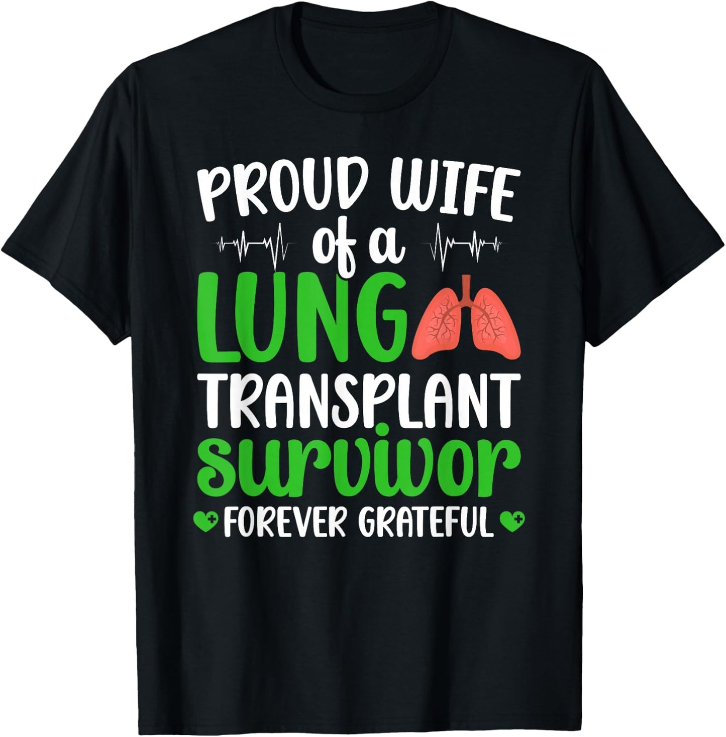 Proud Lung Transplant Survivor Wife New Lung Recipient Wife T-Shirt - T-Shirt | Black