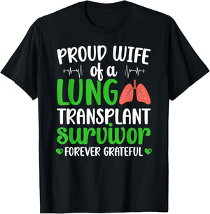 Proud Lung Transplant Survivor Wife New Lung Recipient Wife T-Shirt - T-Shirt | Black