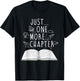 Reader Gifts Just One More Chapter Bookworm Reading Books T-Shirt - T-Shirt | Black