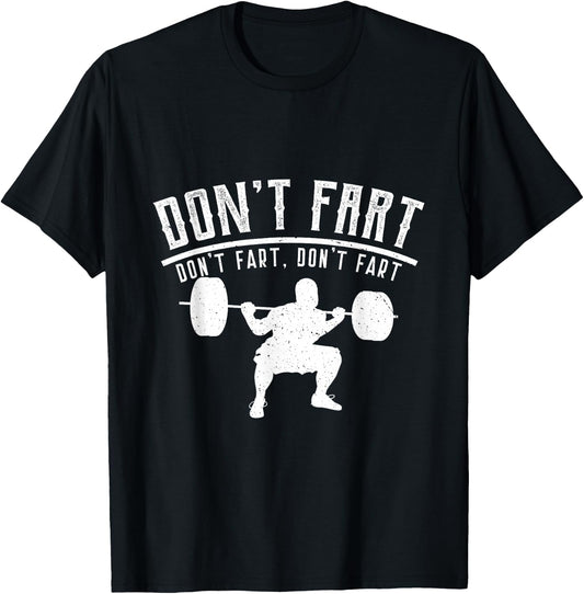 Don't Fart Workout Shirt, Fitness , Gym Shirt T-Shirt - T-Shirt | Black