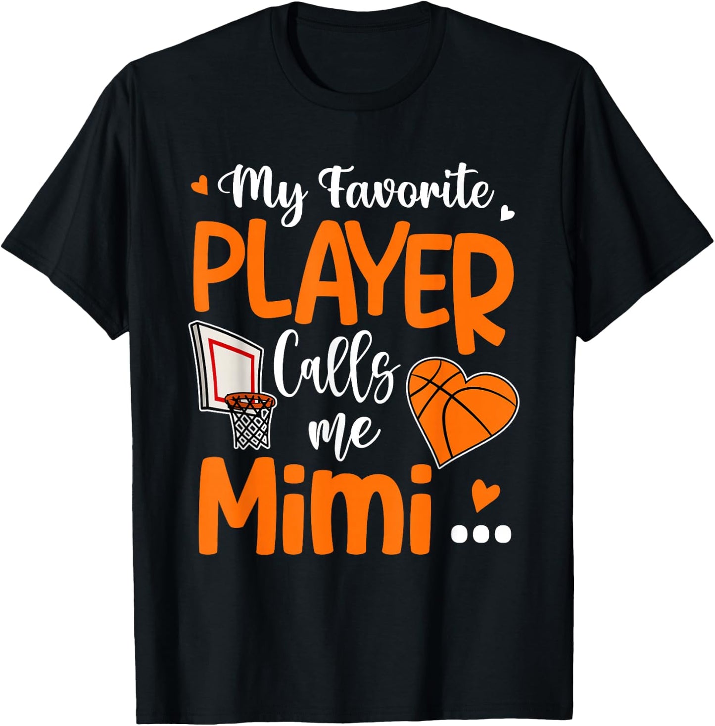 My Favorite Basketball Player Calls Me Mimi T-Shirt - T-Shirt | Black