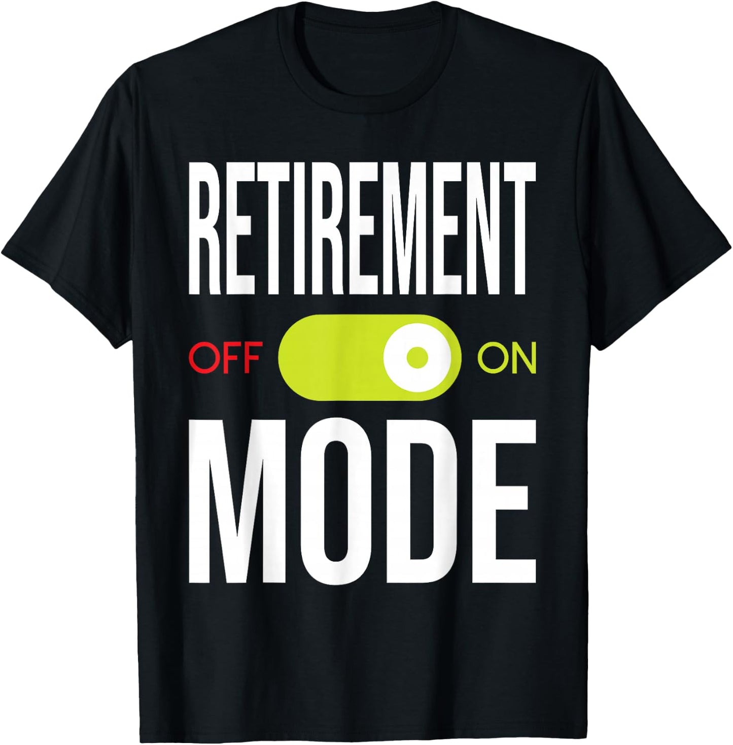 Retirement Mode On - Retired Retiree Pension Retiring T-Shirt - T-Shirt | Black