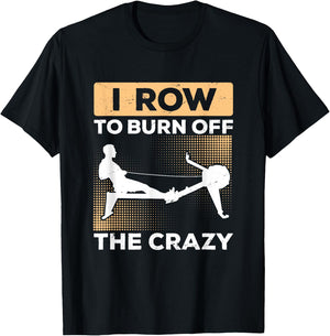 Rowing Machine Burn Of Crazy Ergometer Fitness T-Shirt - T-Shirt | Black