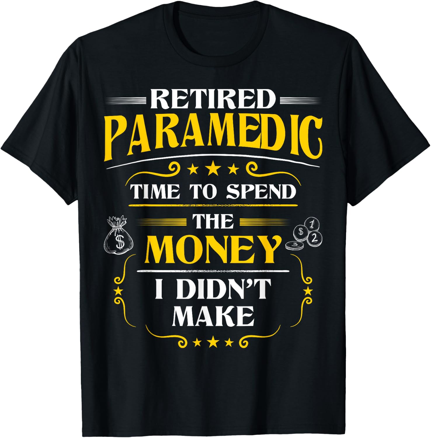 Retired Paramedic Gift Paramedics Retirement T-Shirt - T-Shirt | Black