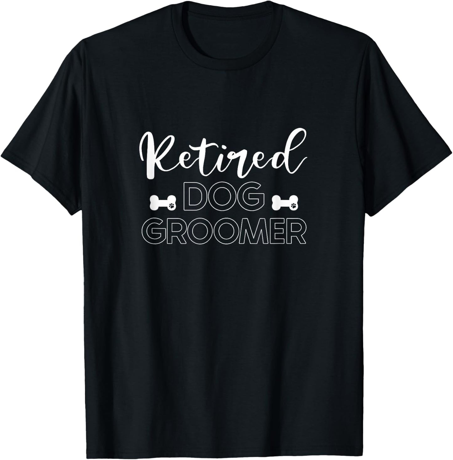 Retired Dog Groomer Dog Grooming Retirement Outift Gift T-Shirt - T-Shirt | Black