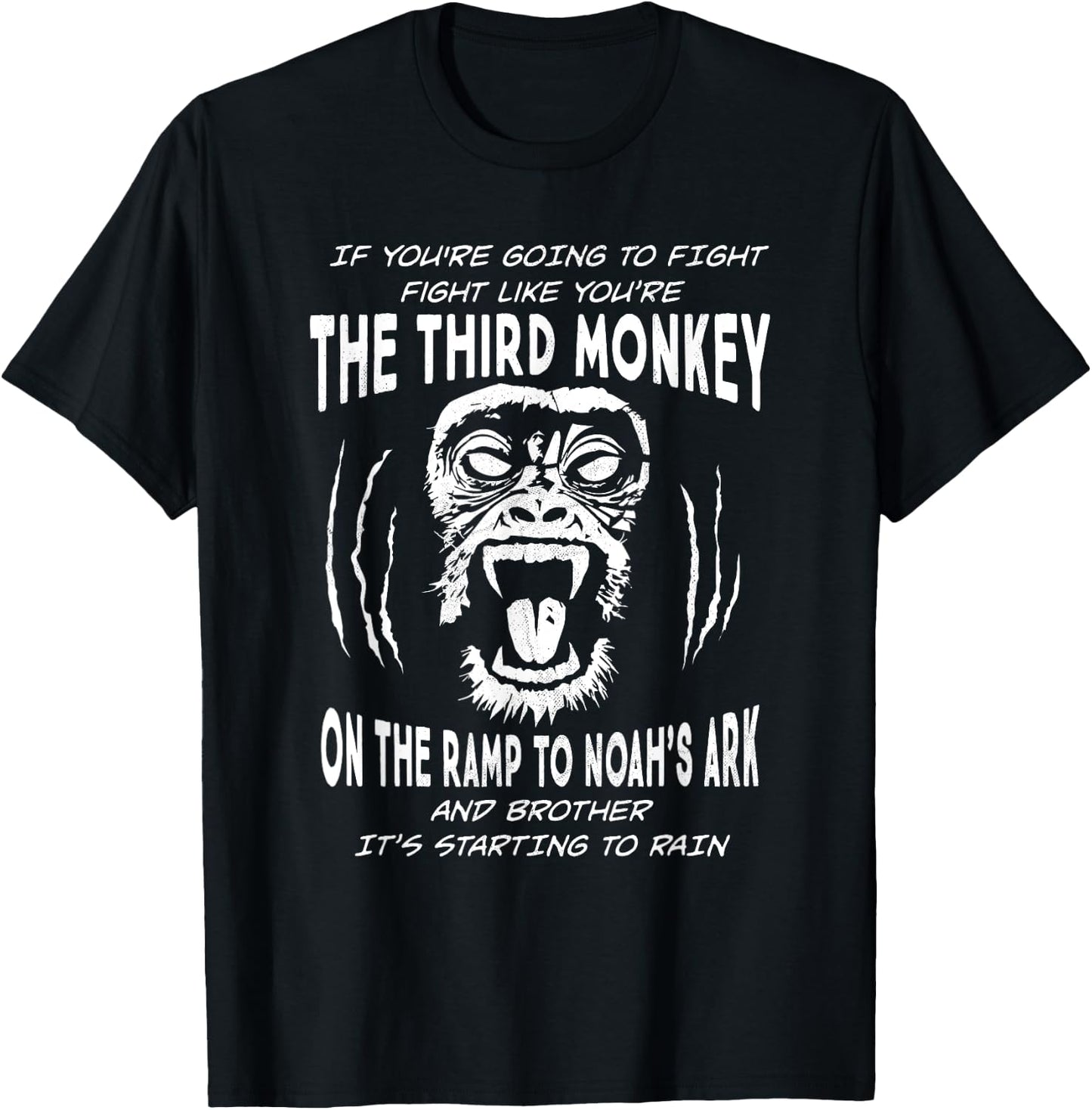 If You're Going To Fight Fight Like The Third Monkey Funny T-Shirt - T-Shirt | Black