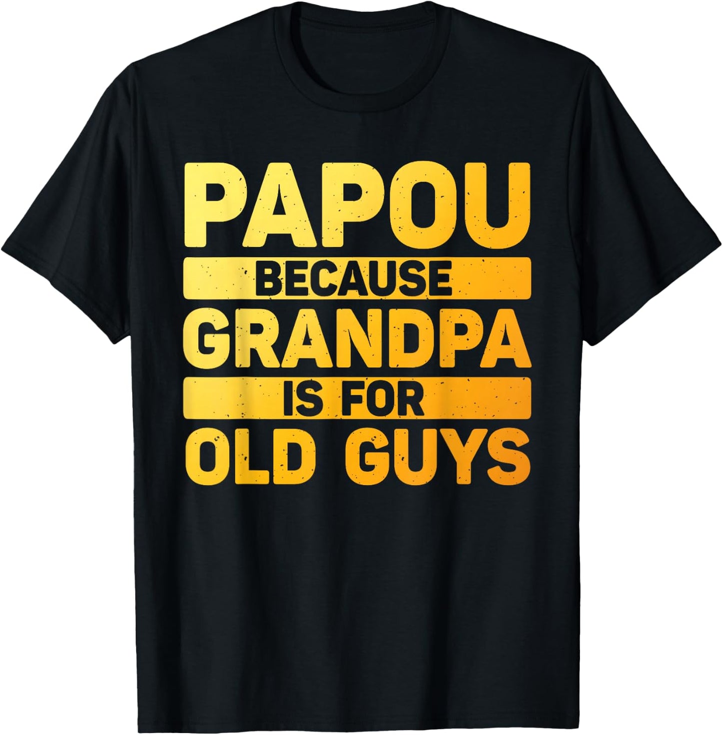 Papou Design For Grandpa From Grandkids Father's Day Papou T-Shirt - T-Shirt | Black
