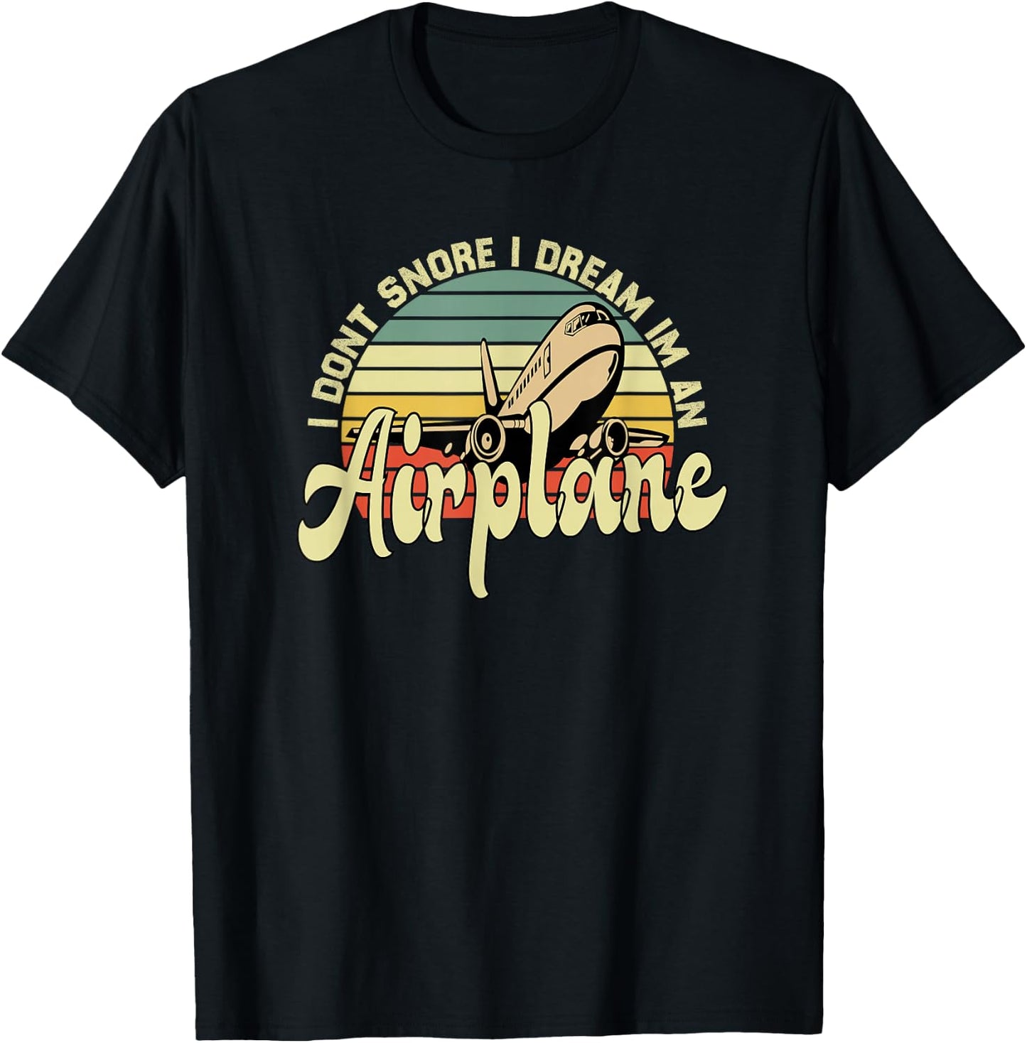 I Don't Snore I Dream I'm An Airplane Retro Vintage Snoring T-Shirt - T-Shirt | Black