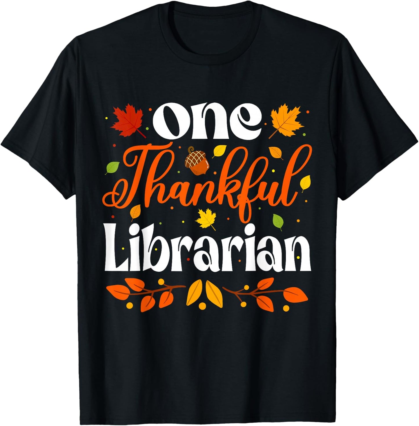 Cool Thankful Librarian Thanksgiving Library Fall Librarian T-Shirt - T-Shirt | Black
