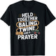Held Together With Baling Twine and a Prayer Tractor T-Shirt - T-Shirt | Black