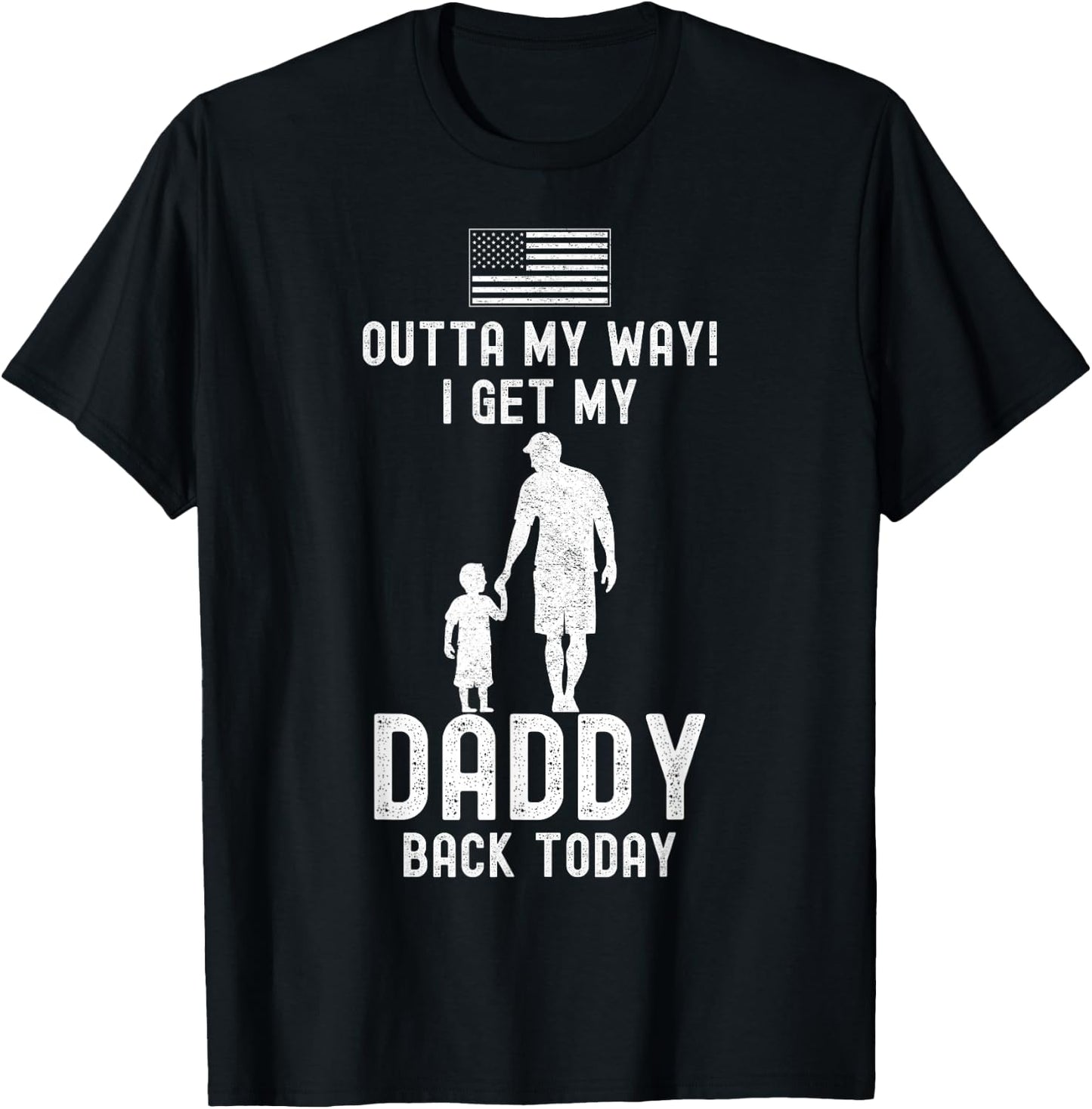 I Get My Daddy Back Today Deployment Military Child Son Boys T-Shirt - T-Shirt | Black