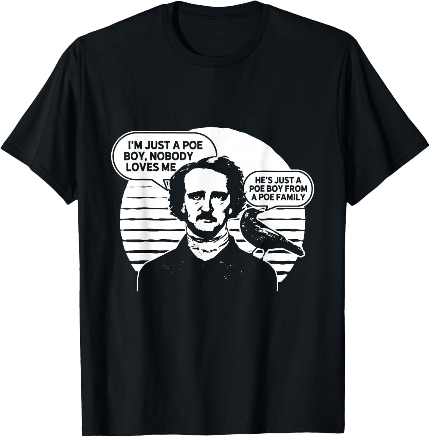 I'm Just a Poe Boy Nobody Loves Me bookworm T-Shirt - T-Shirt | Black