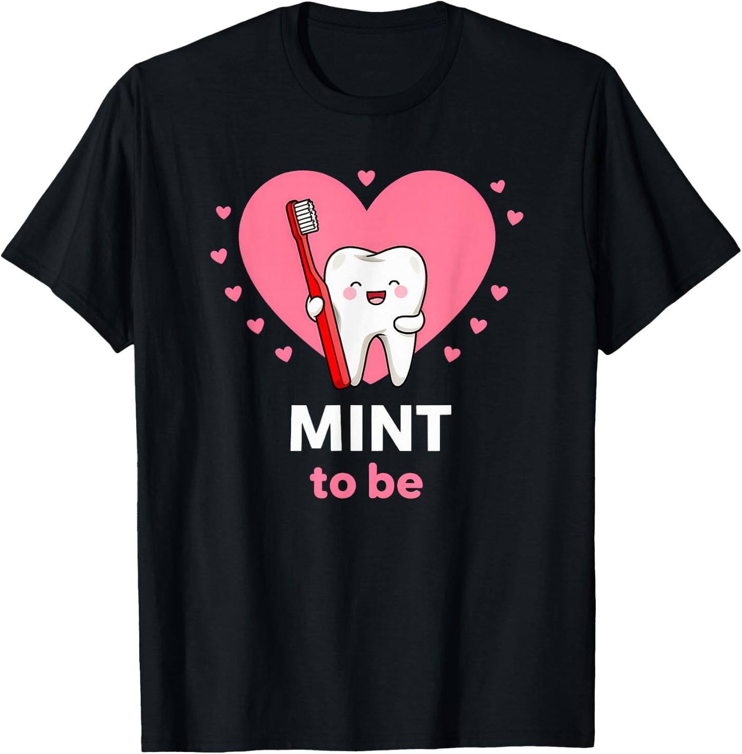 Cute Tooth Mint to Be Dental Hygienist T-Shirt - T-Shirt | Black