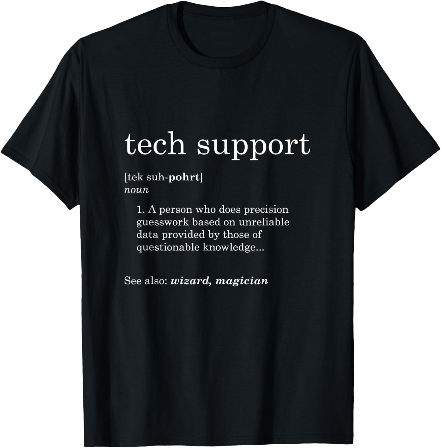 Funny Tech Support Definition T-Shirt - T-Shirt | Black