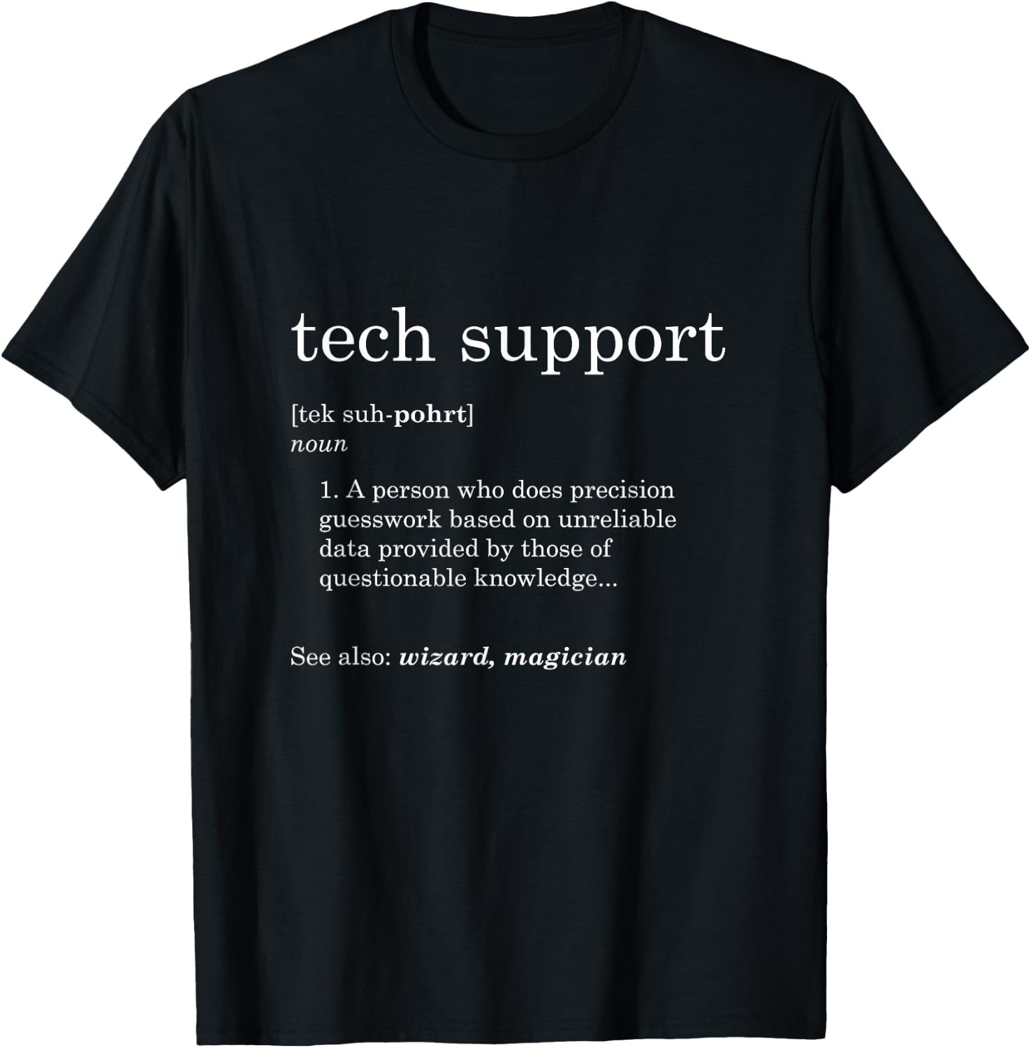 Funny Tech Support Definition T-Shirt - T-Shirt | Black