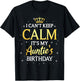 I Can't Keep Calm It's My Auntie Birthday Gift Bday Party T-Shirt - T-Shirt | Black