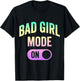 Bad Girl Mode On Baddie Girls Night Out T-Shirt - T-Shirt | Black