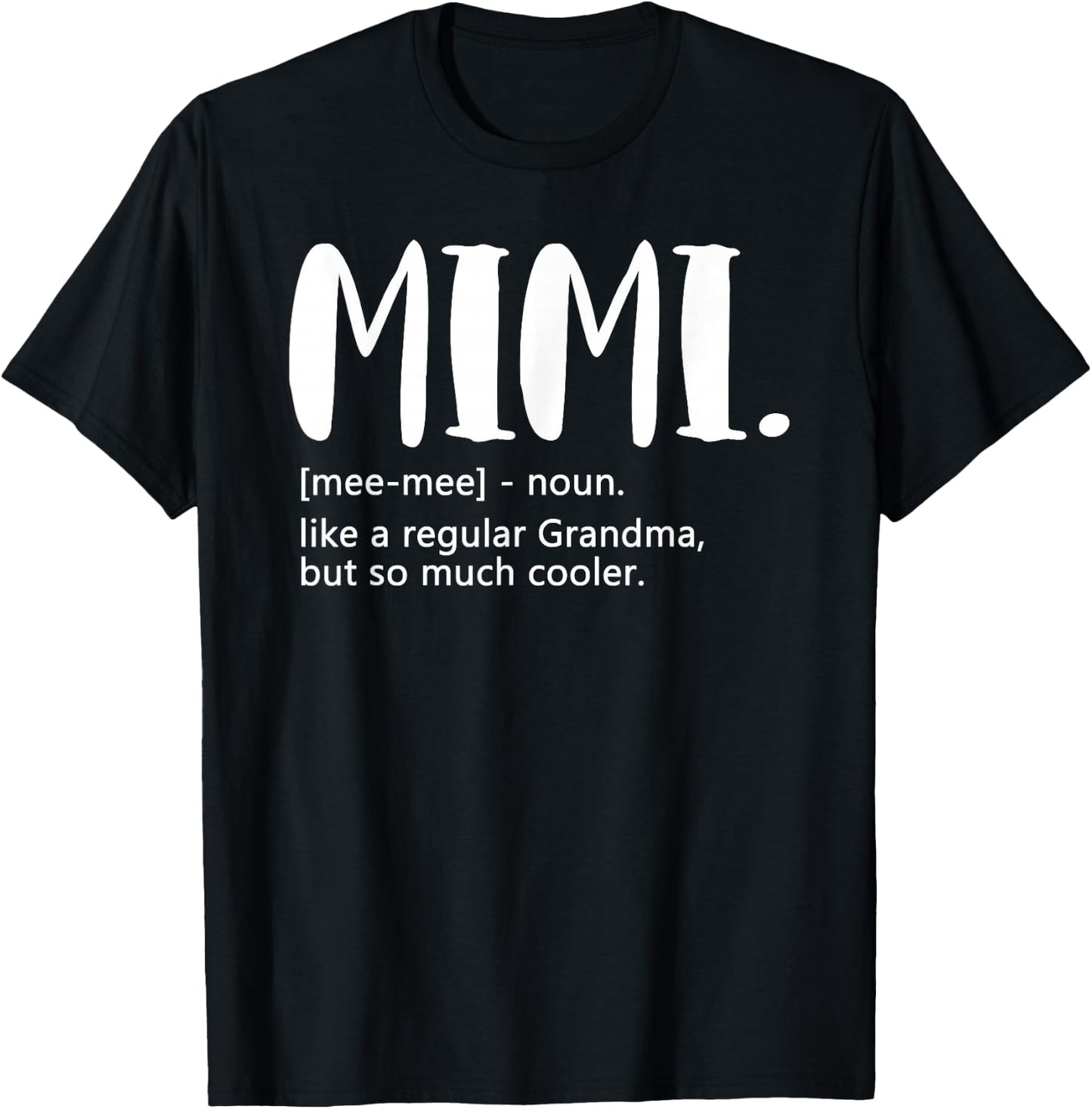 Mimi like a regular Grandma but Cooler Mothers Day Mimi T-Shirt - T-Shirt | Black