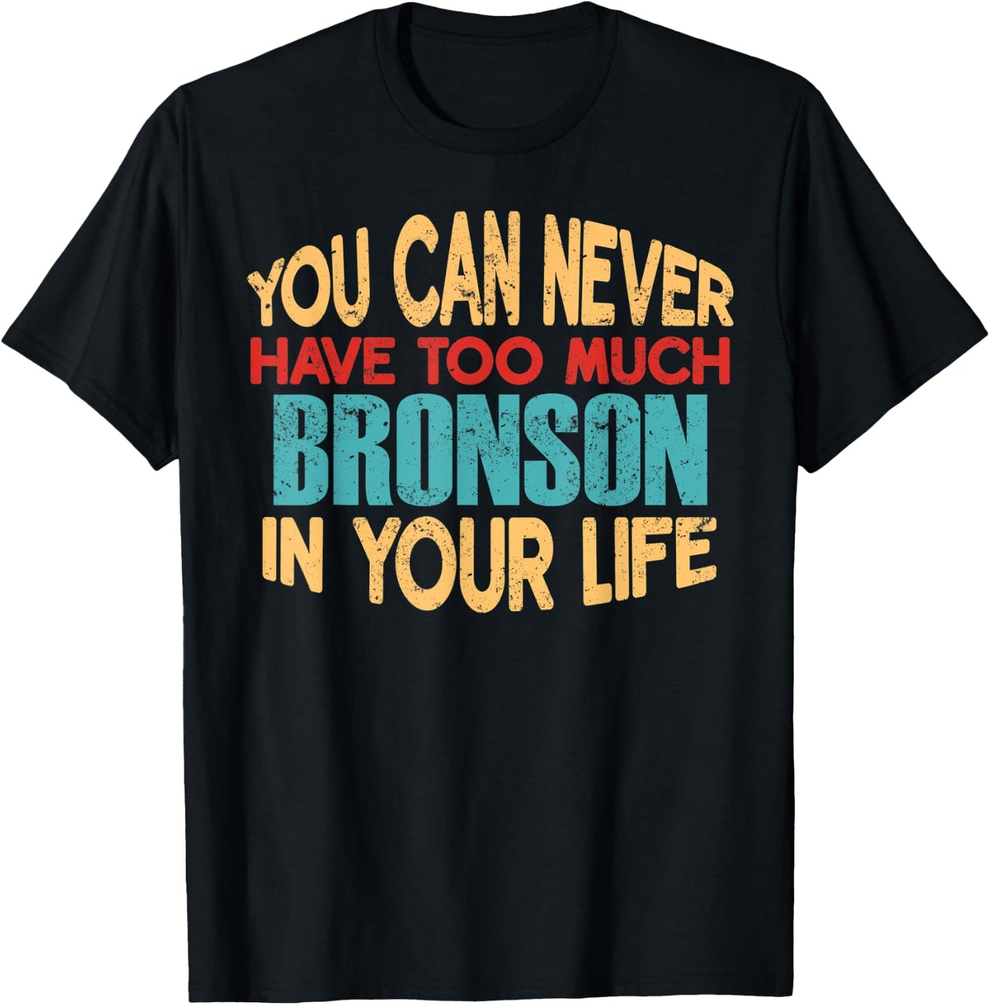 Funny Bronson Personalized First Name Joke Item T-Shirt - T-Shirt | Black
