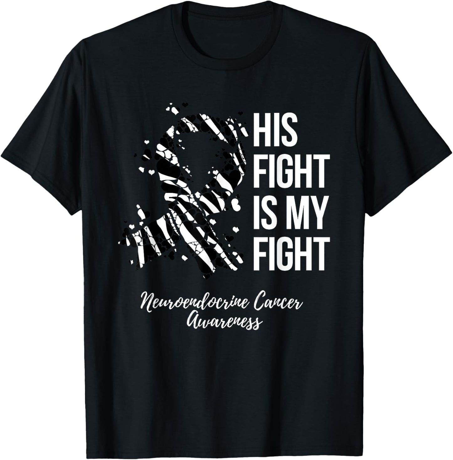 His Fight Is My Fight Neuroendocrine Cancer Awareness T-Shirt - T-Shirt | Black