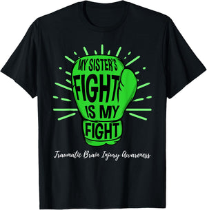 My Sisters Fight Is My Fight TBI Awareness T-Shirt - T-Shirt | Black