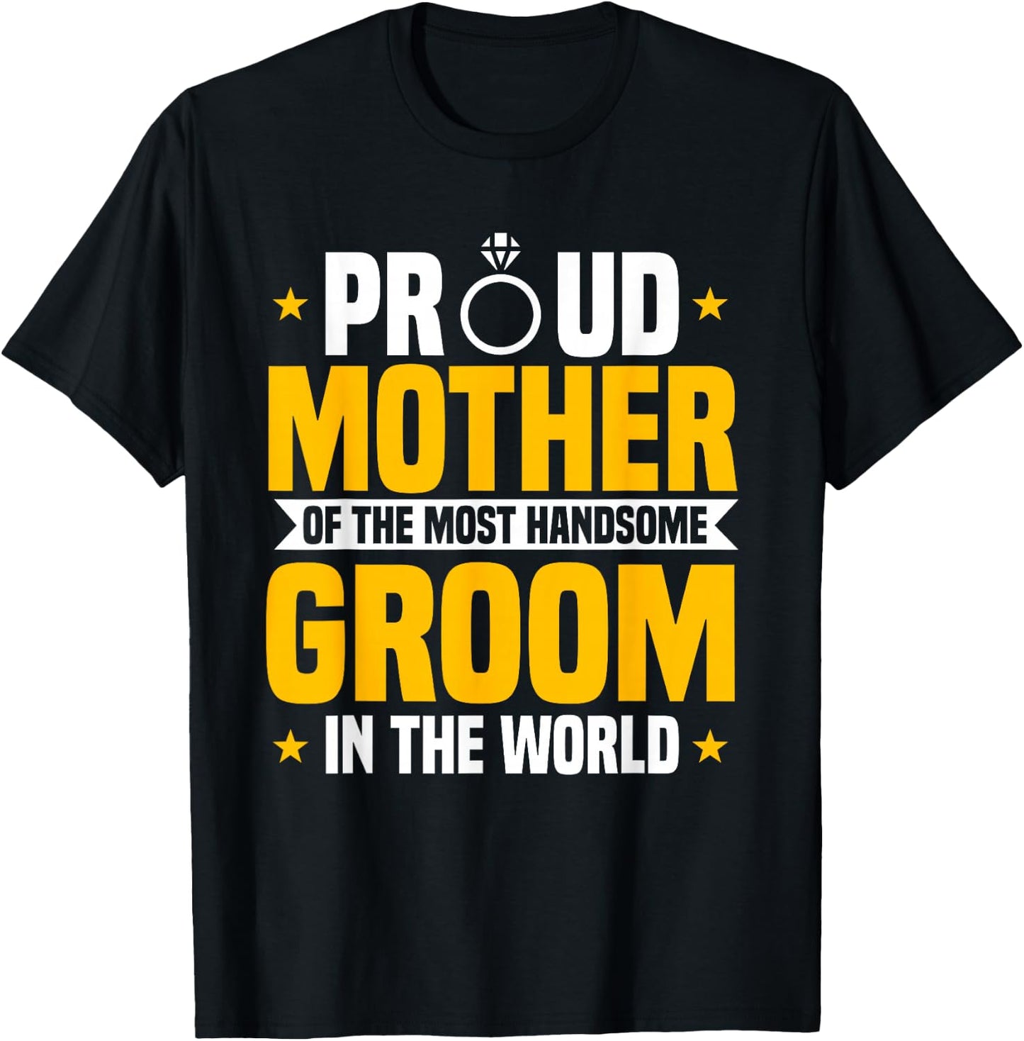 Mother Of The Groom Most Handsome Wedding Mother's Day T-Shirt - T-Shirt | Black