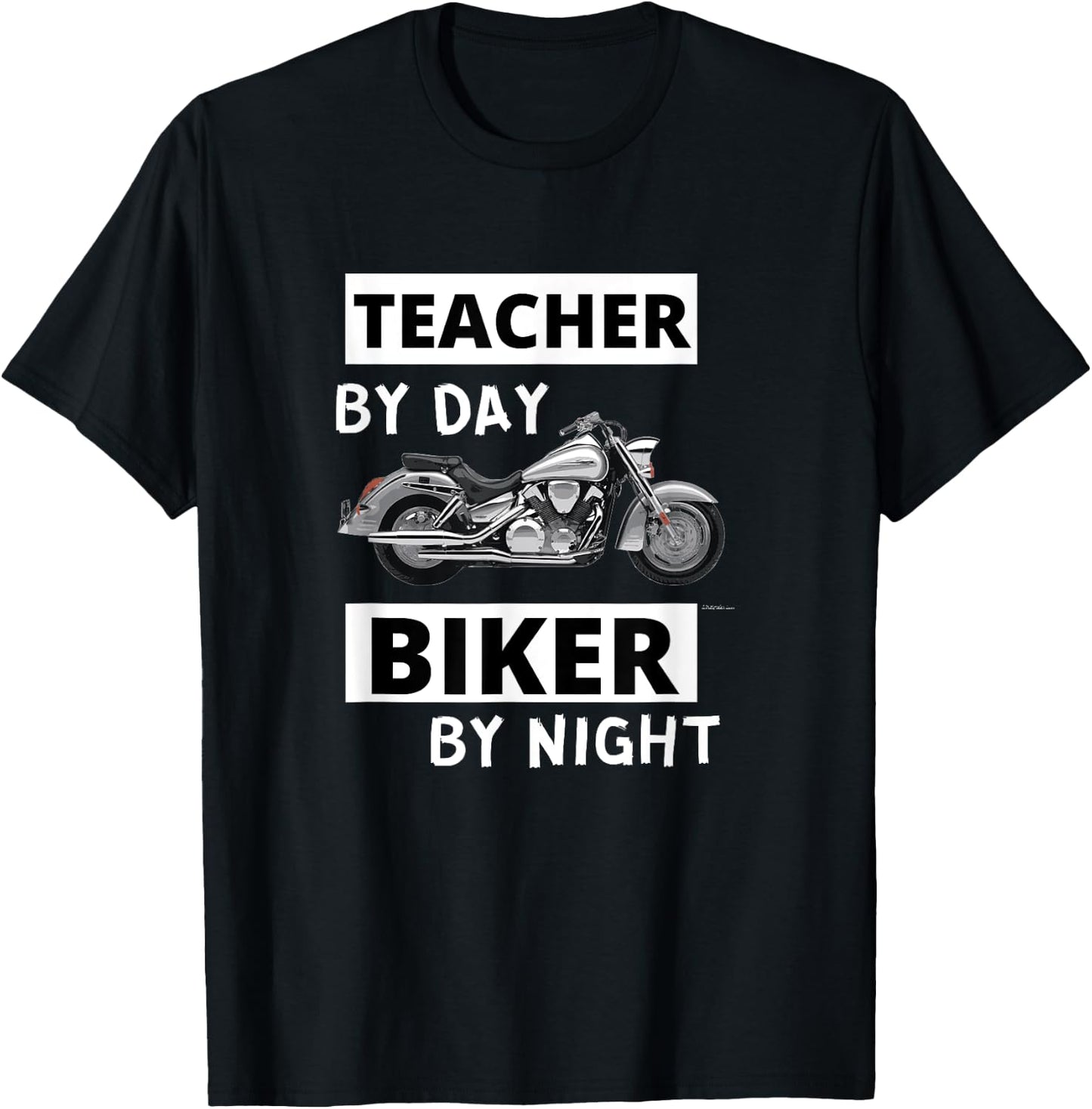Teacher by Day Biker by Night - Motorcycle Rider Funny T-Shirt - T-Shirt | Black