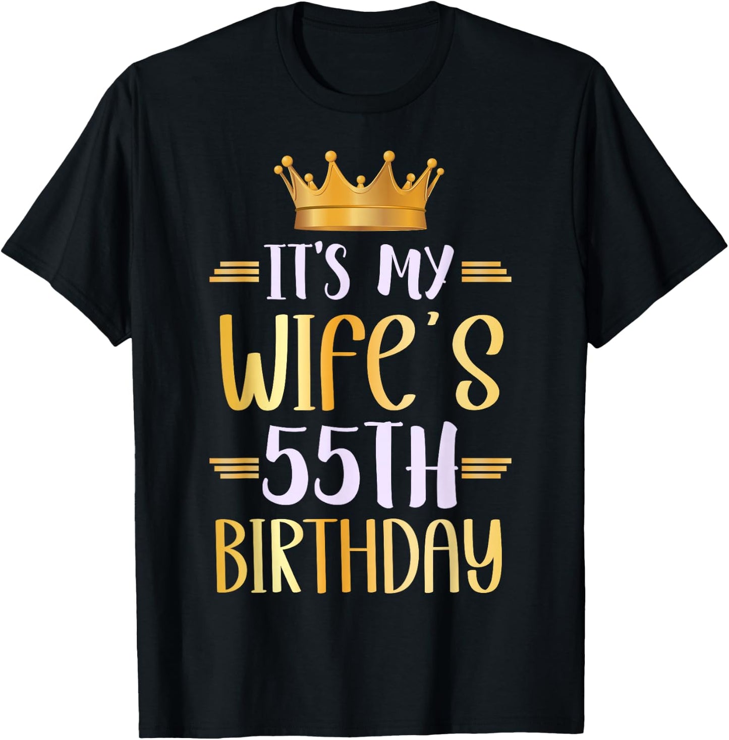 It's My Wife's 55th Birthday Happy 55 Years Old T-Shirt - T-Shirt | Black